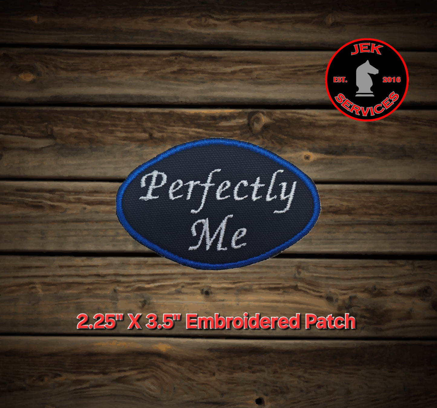 Perfectly Me Embroidered Patch (2.25 X 3.5 Inch)