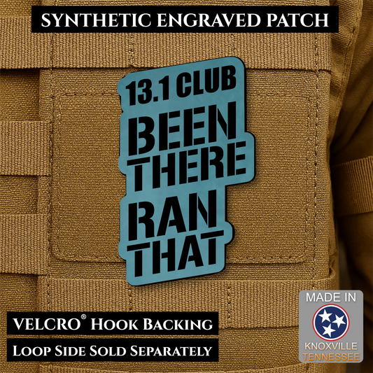 Topaz 13.1 Club Been There Ran That laser engraved synthetic morale patch for half marathon runners