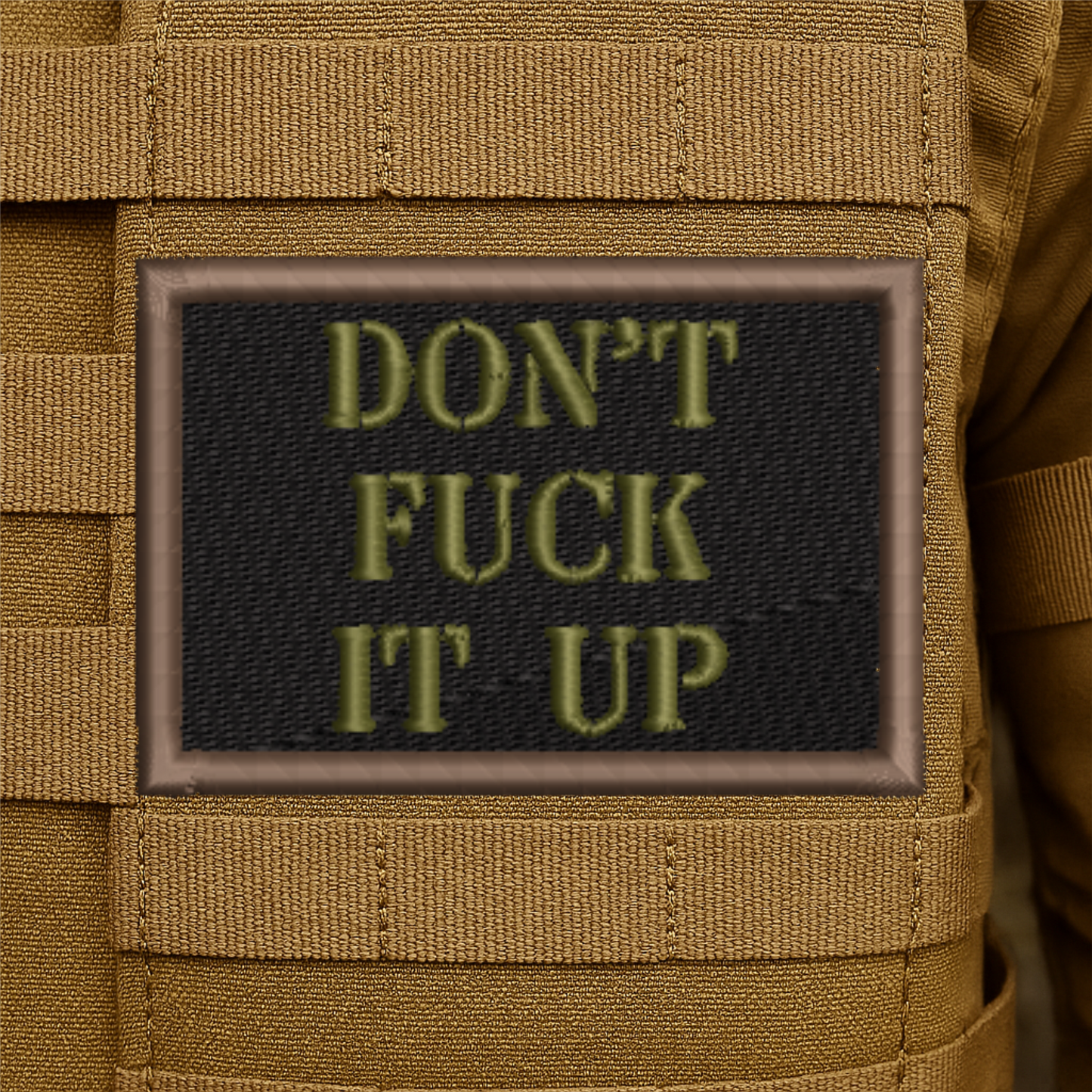 Don't F!ck It Up Funny Embroidered Tactical Morale Patch