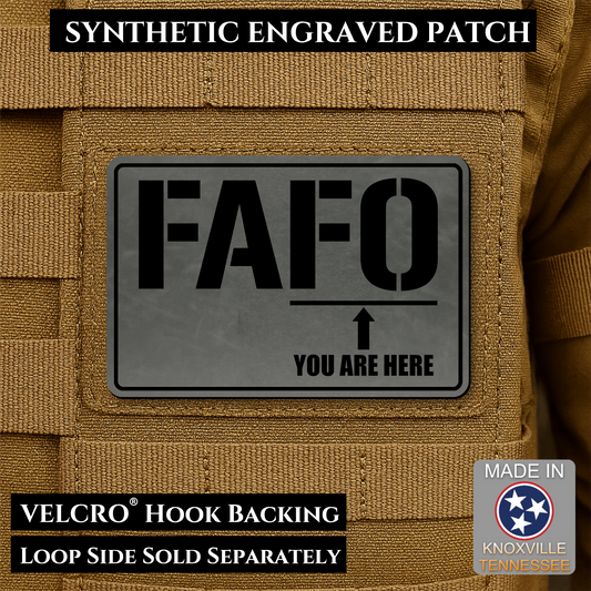 Charcoal Gray FAFO You Are Here laser engraved morale patch with arrow design and black lettering