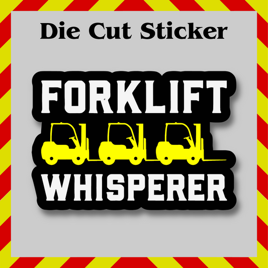 Forklift Whisperer Sticker – Funny Trade Vinyl Decal, Waterproof