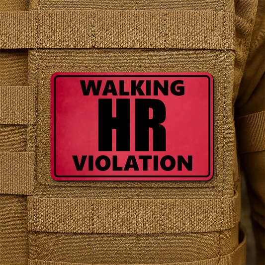 Walking HR Violation Funny Morale Patch 2"x3" Hook & Loop | Made in USA