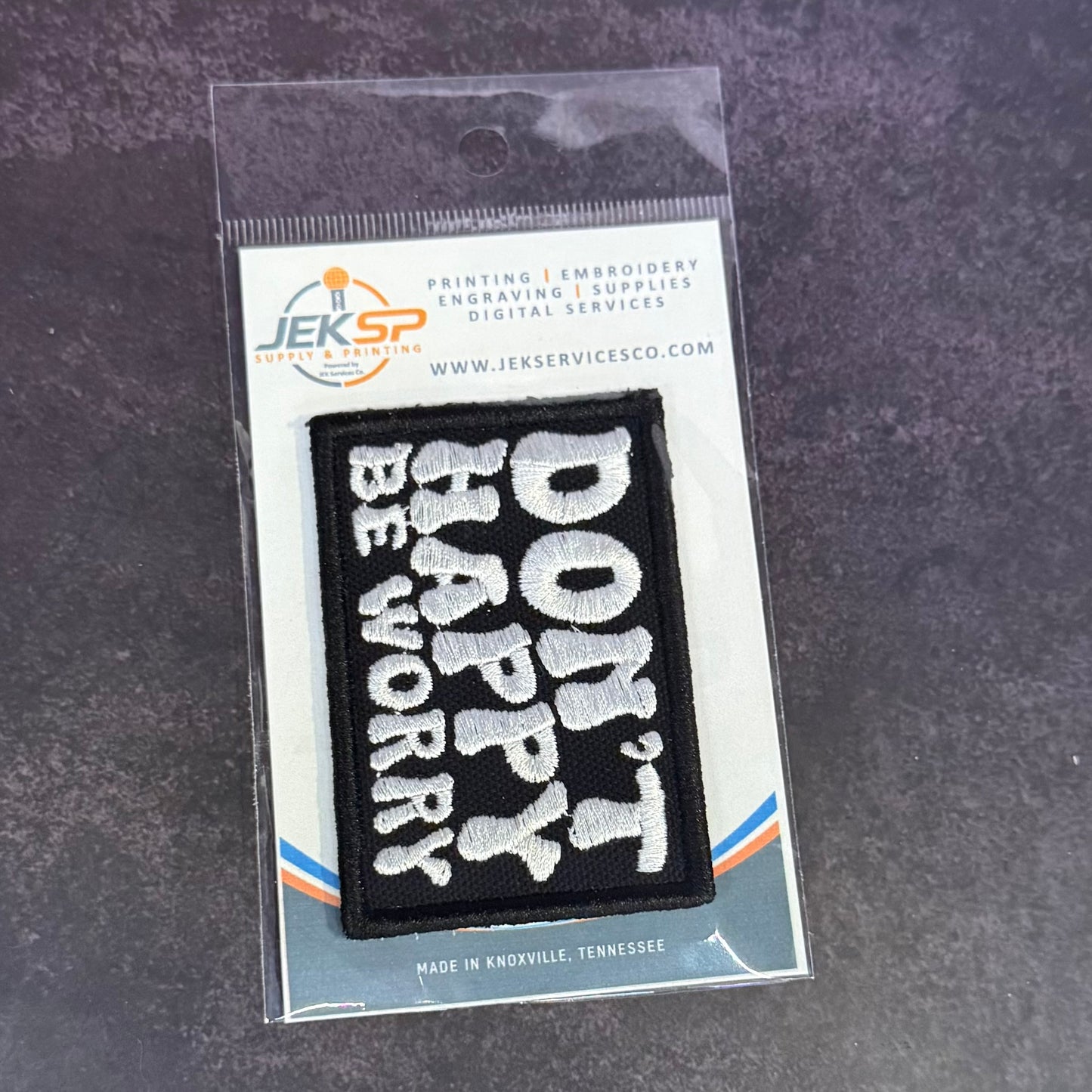 Don't Happy, Be Worry Funny Morale Patch | Made in USA | VELCRO® Brand Hook Backing