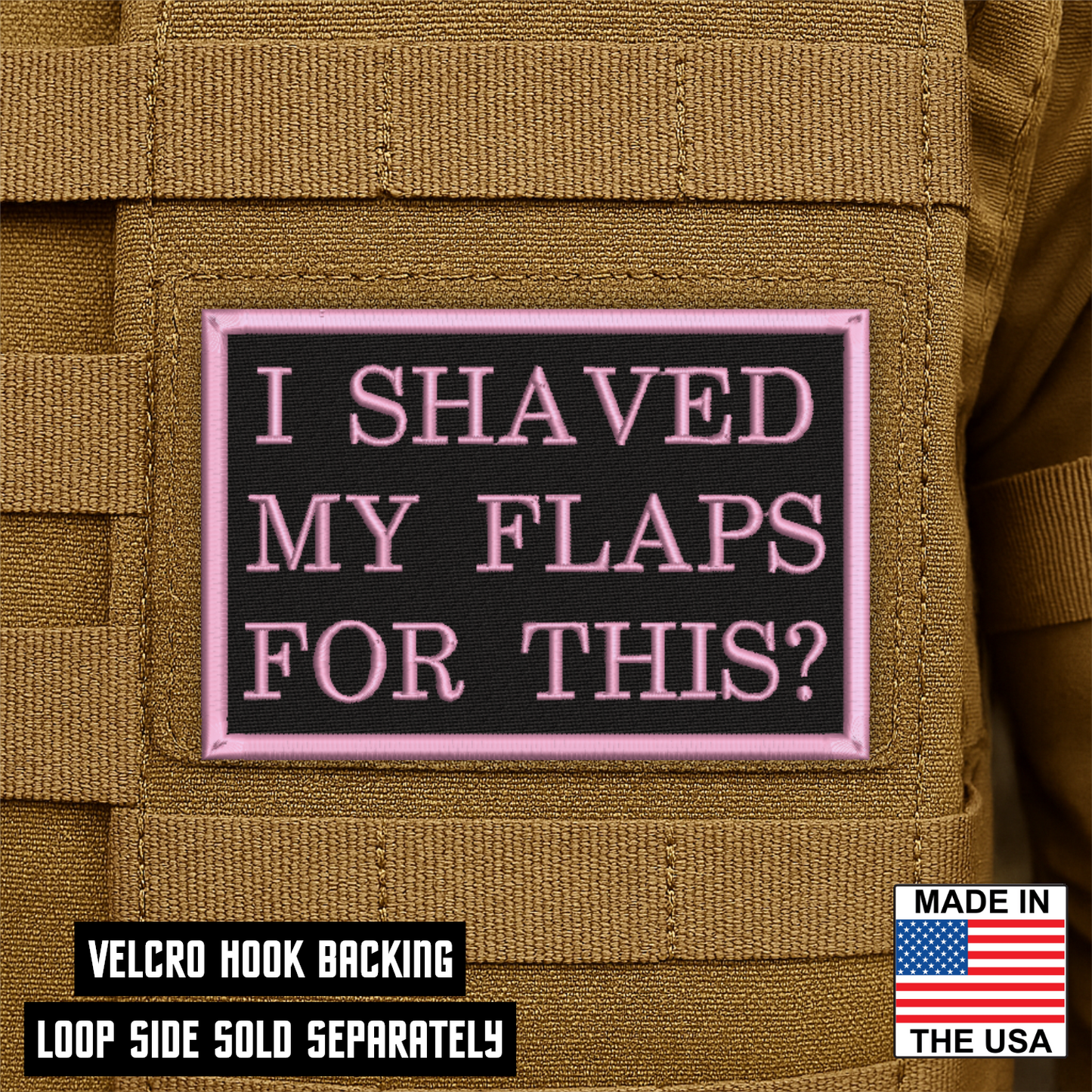 I Shaved My Flaps For This Funny Morale Patch 2"x3" Hook & Loop | Made in USA