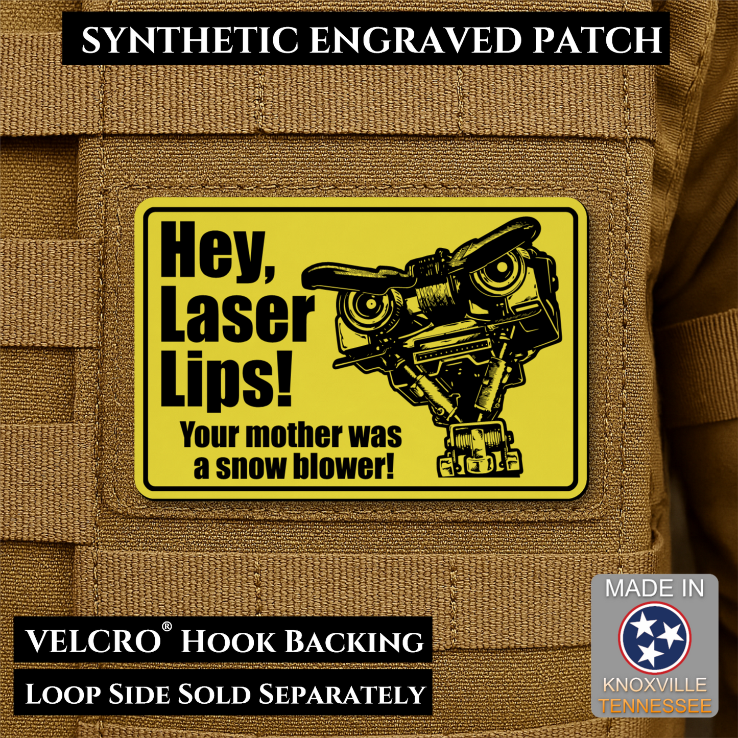 Yellow laser engraved Hey Laser Lips Your Mother Was a Snow Blower morale patch with retro robot artwork