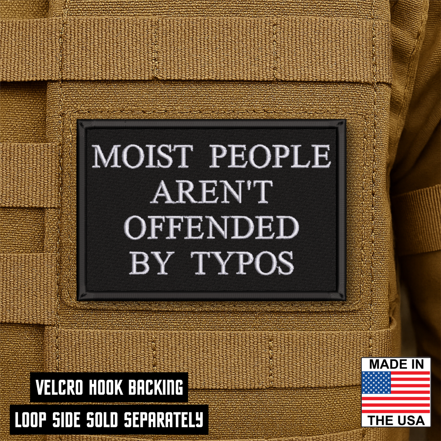 Moist People Aren’t Offended by Typos Funny Morale Patch 2"x3" Hook & Loop | Made in USA