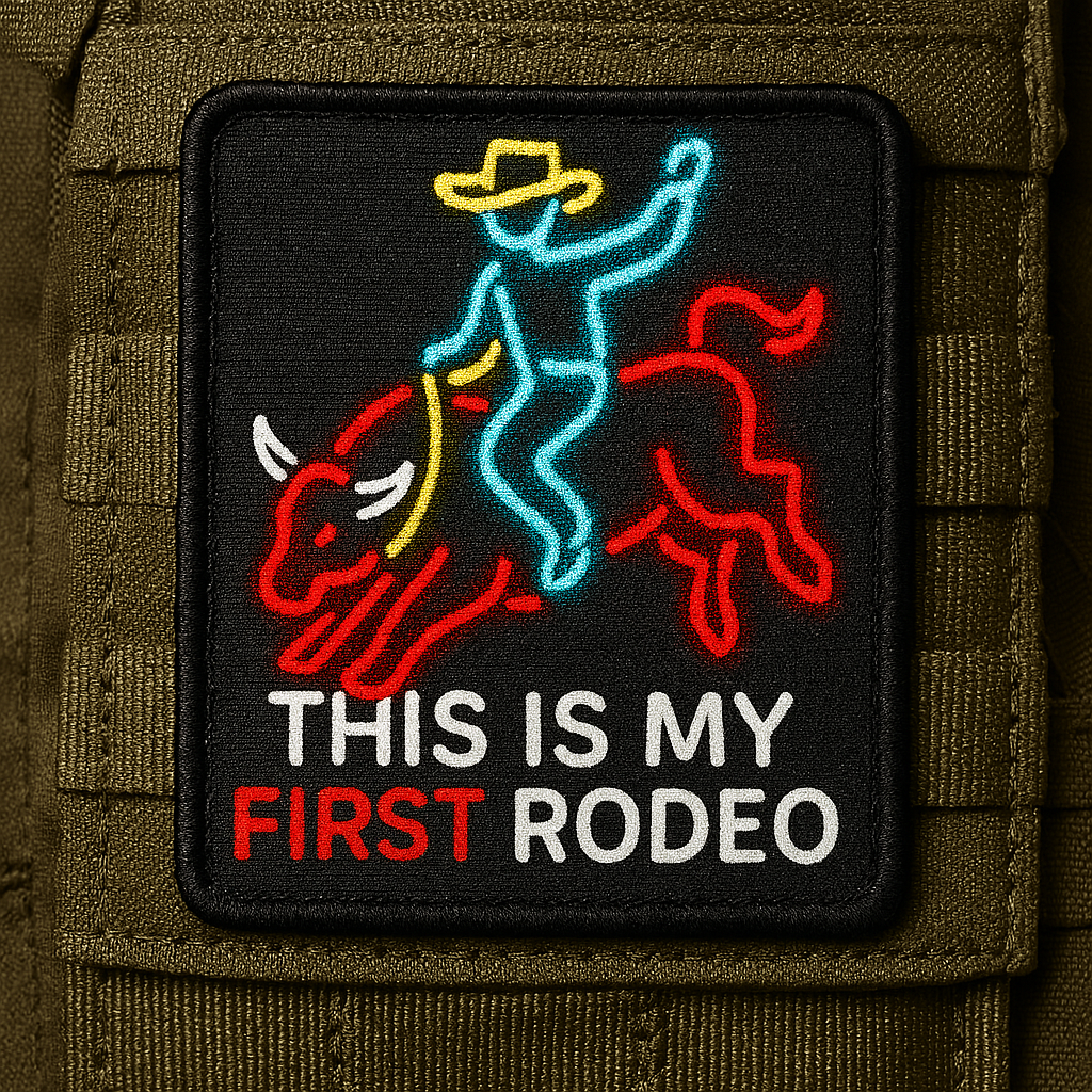 My First Rodeo Funny Printed/Embroidered Morale Patch
