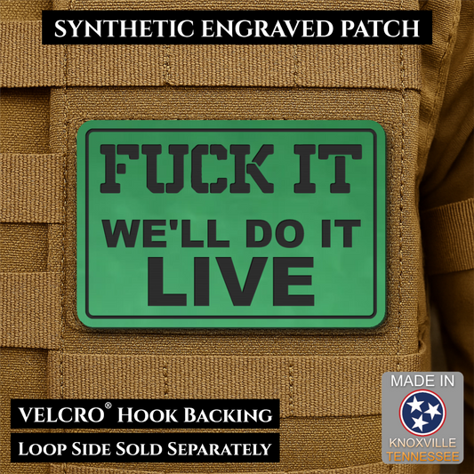 Fuck It, We'll Do It Live Funny Morale Patch, 2x3" | Made in USA | VELCRO® Brand Hook Backing