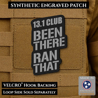 Black and Silver 13.1 Club Been There Ran That laser engraved synthetic morale patch for half marathon runners