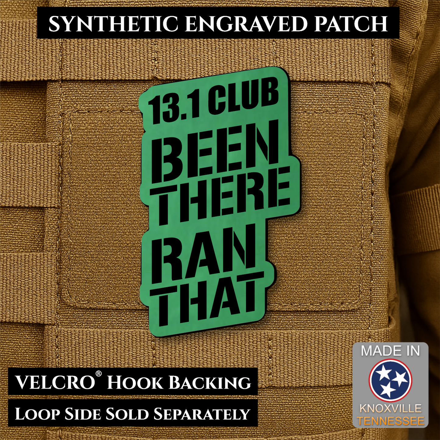 Green 13.1 Club Been There Ran That laser engraved synthetic morale patch for half marathon runners