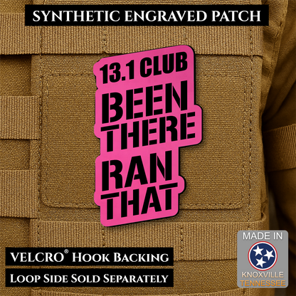 Pink 13.1 Club Been There Ran That laser engraved synthetic morale patch for half marathon runners