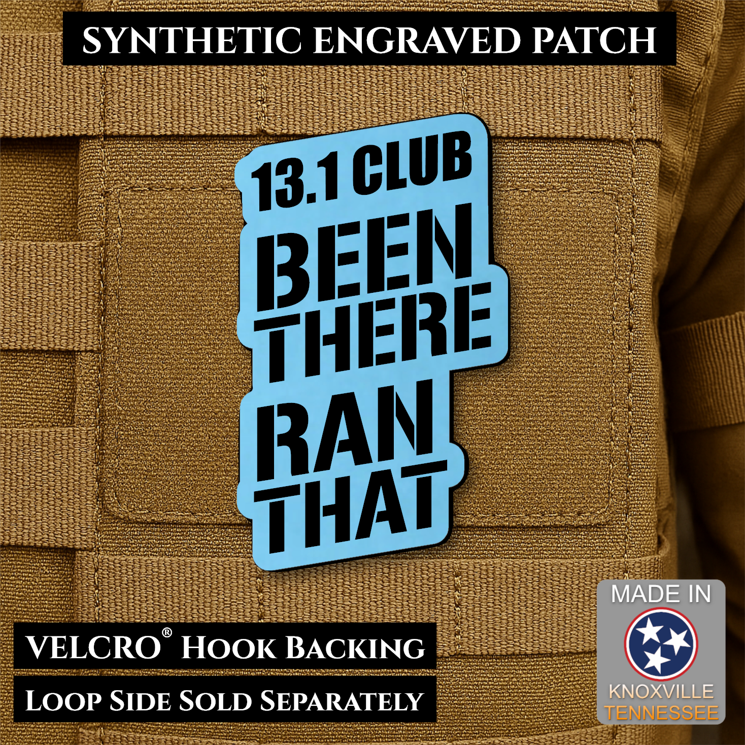 Sky Blue 13.1 Club Been There Ran That laser engraved synthetic morale patch for half marathon runners
