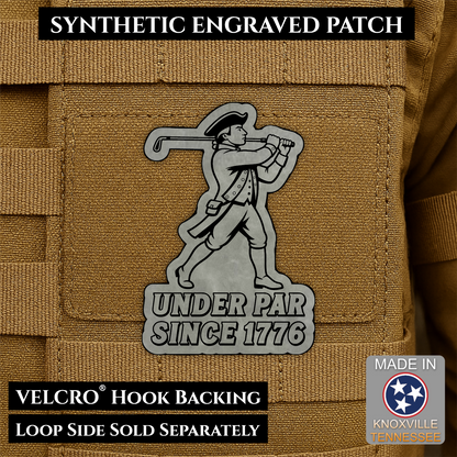 Gray laser engraved Under Par Since 1776 golf morale patch featuring a colonial patriot carrying a golf club