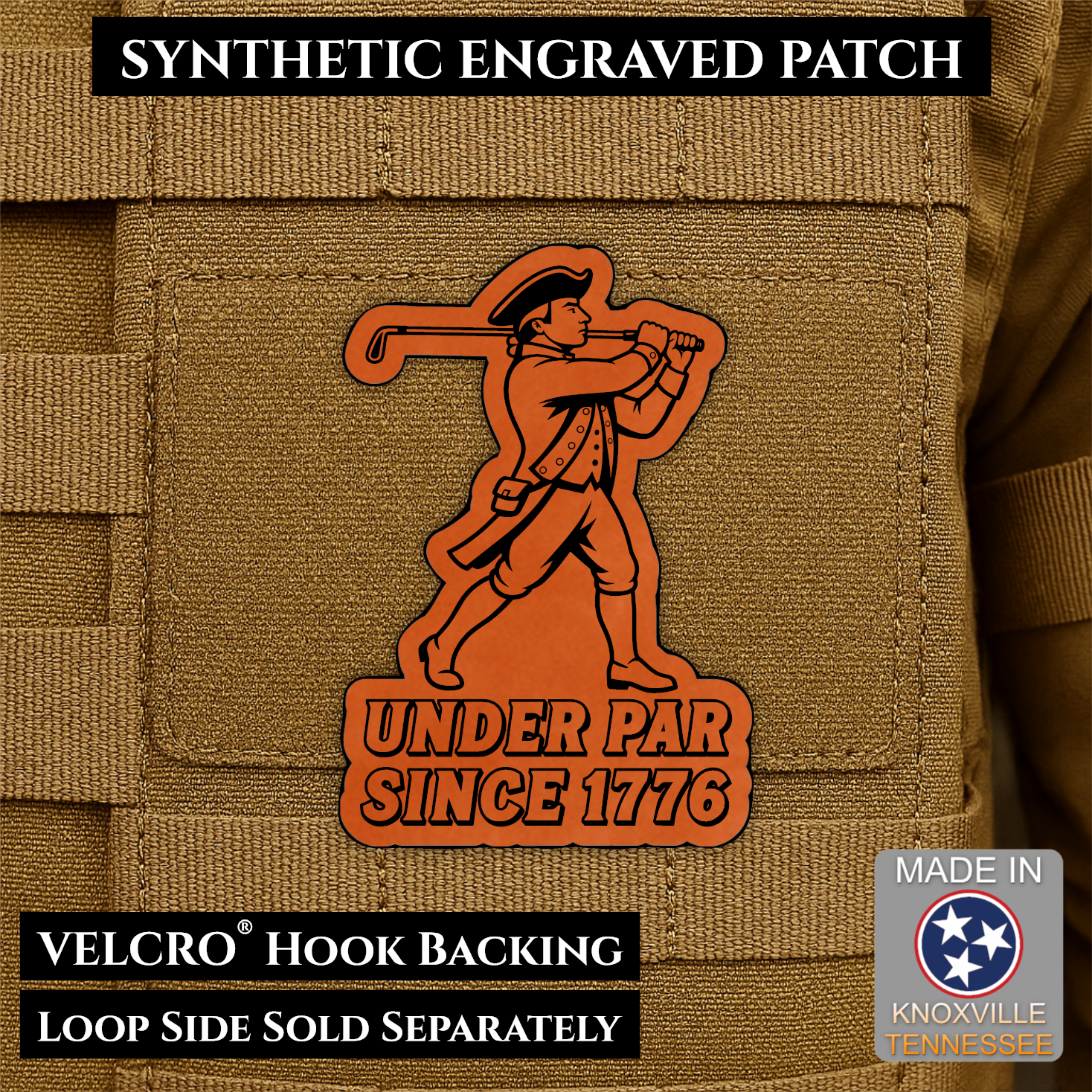 Orange laser engraved Under Par Since 1776 golf morale patch featuring a colonial patriot carrying a golf club