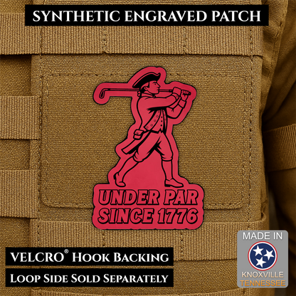 Red laser engraved Under Par Since 1776 golf morale patch featuring a colonial patriot carrying a golf club
