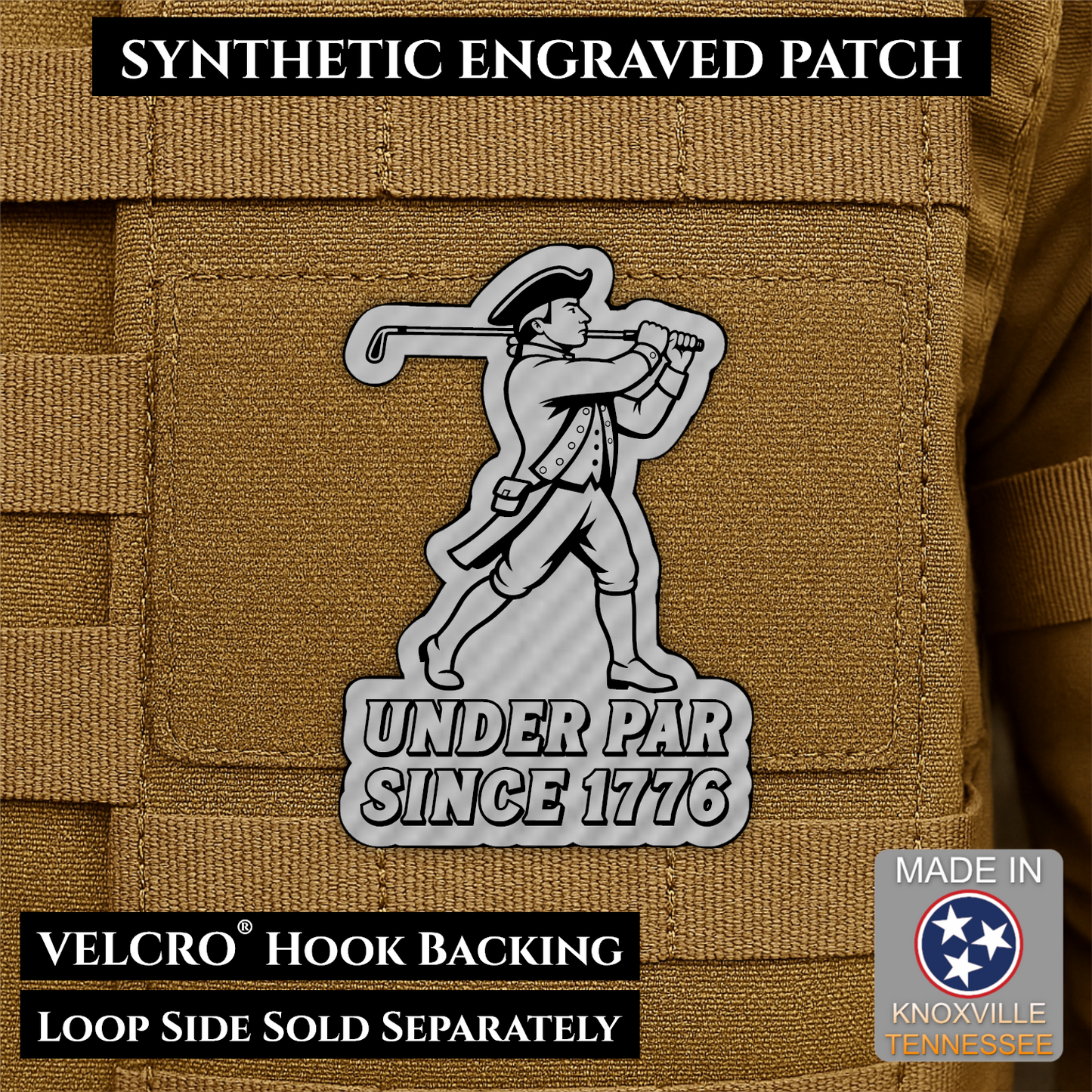 Silver laser engraved Under Par Since 1776 golf morale patch featuring a colonial patriot carrying a golf club