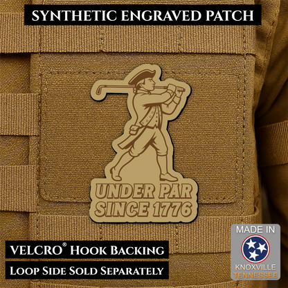 Desert Tan laser engraved Under Par Since 1776 golf morale patch featuring a colonial patriot carrying a golf club