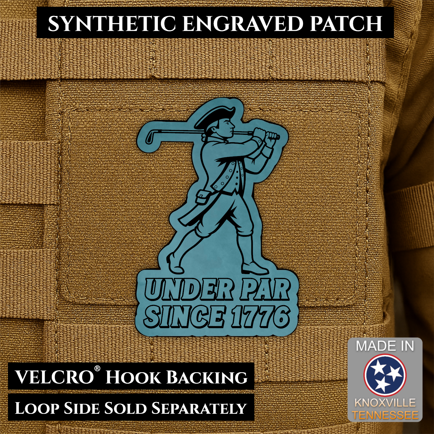 Topaz Blue laser engraved Under Par Since 1776 golf morale patch featuring a colonial patriot carrying a golf club