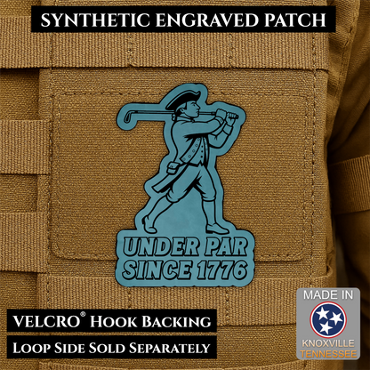 Topaz Blue laser engraved Under Par Since 1776 golf morale patch featuring a colonial patriot carrying a golf club