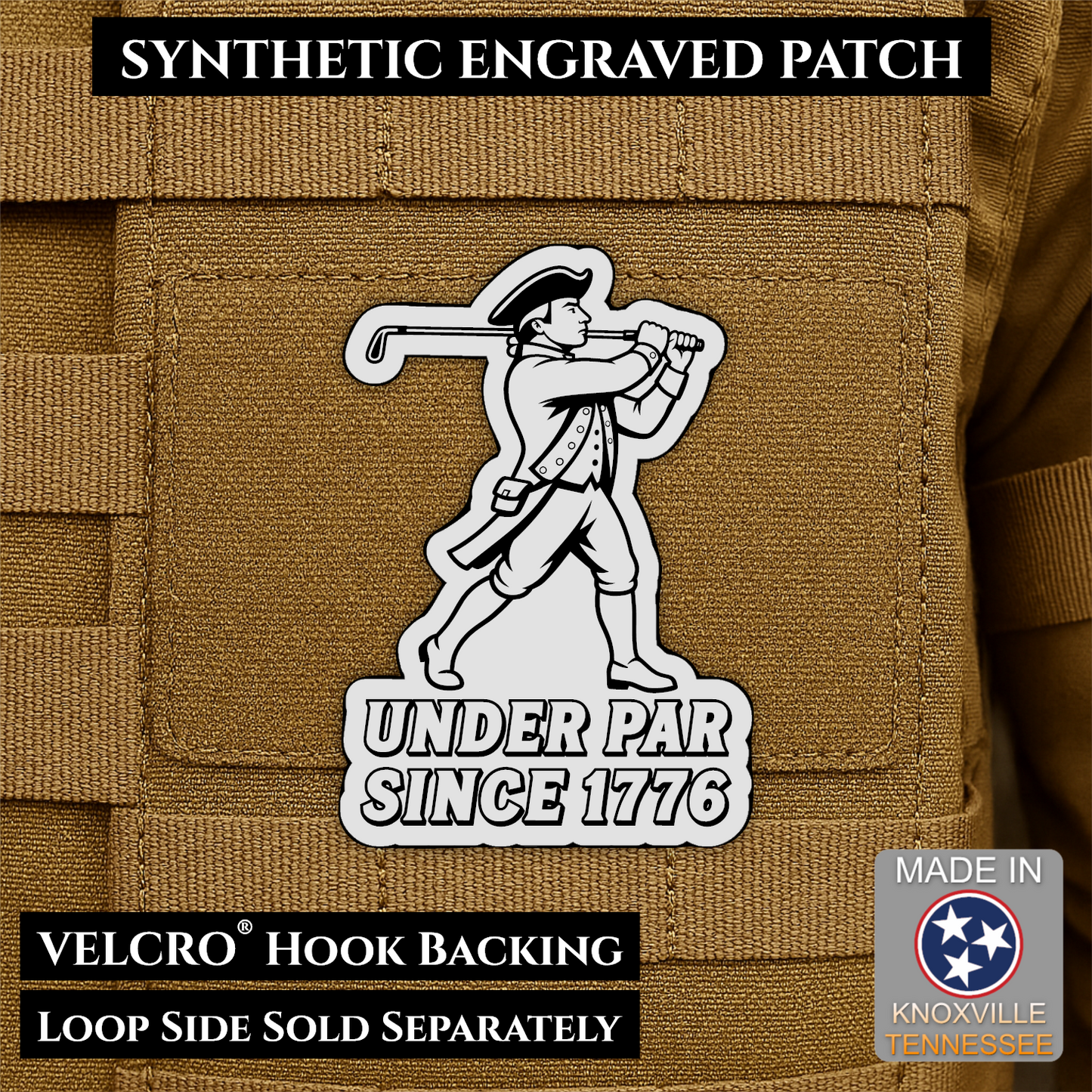 White laser engraved Under Par Since 1776 golf morale patch featuring a colonial patriot carrying a golf club