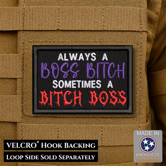 Boss B*tch, B*tch Boss Funny Morale Patch | Made in USA | VELCRO® Brand Hook Backing
