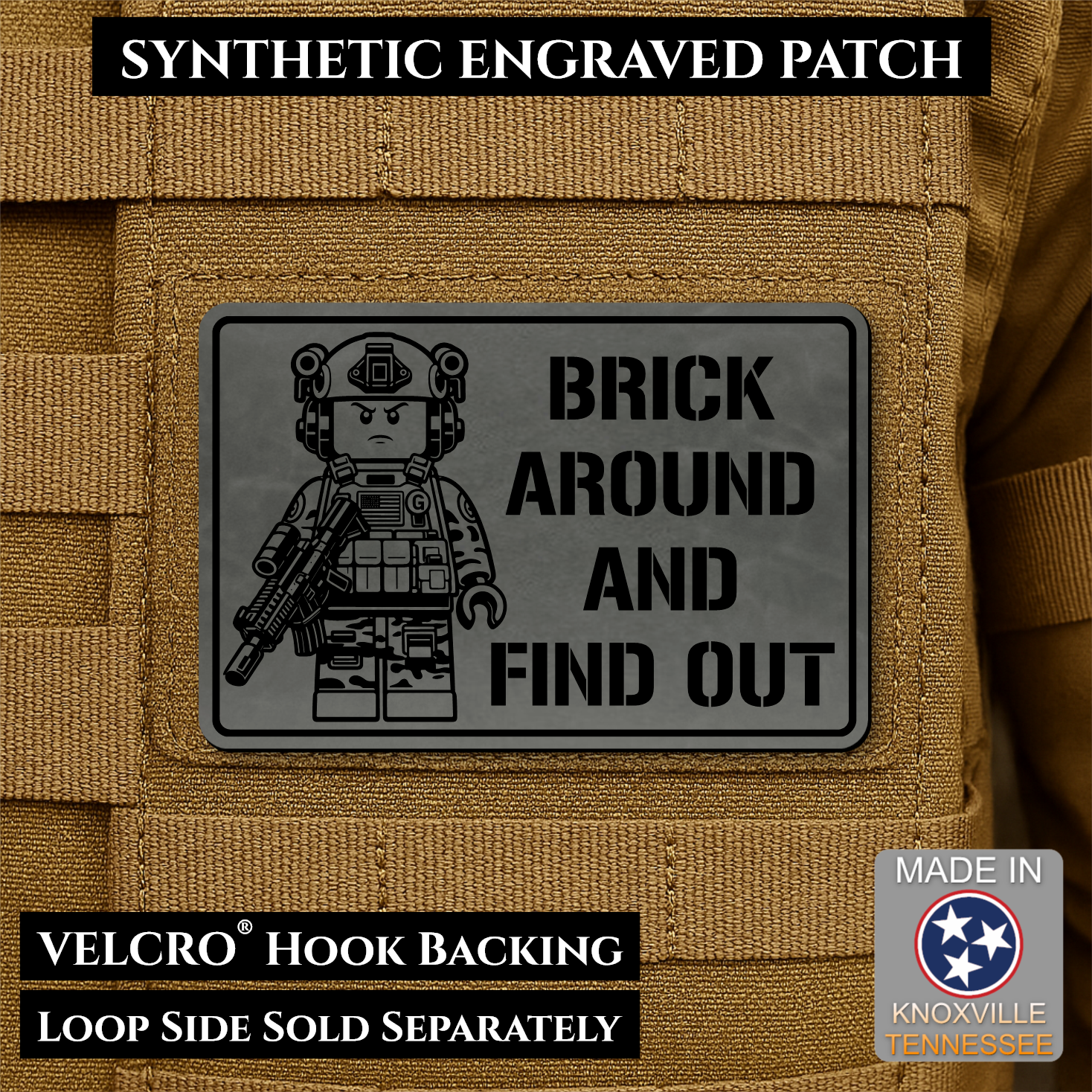 Charcoal Gray Brick Around and Find Out laser engraved morale patch featuring a toy soldier operator design