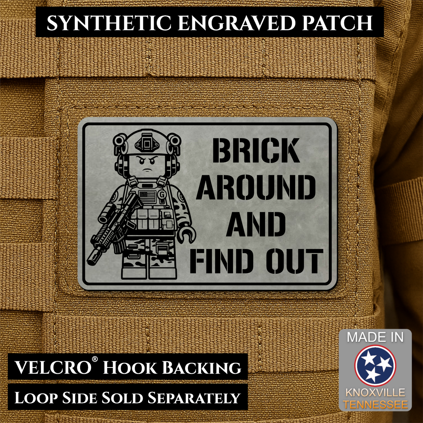 Gray Brick Around and Find Out laser engraved morale patch featuring a toy soldier operator design