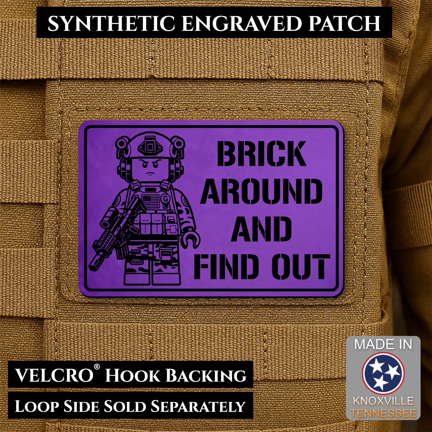 Purple Brick Around and Find Out laser engraved morale patch featuring a toy soldier operator design