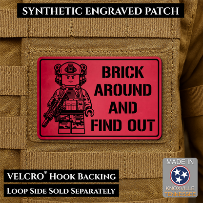 Red Brick Around and Find Out laser engraved morale patch featuring a toy soldier operator design