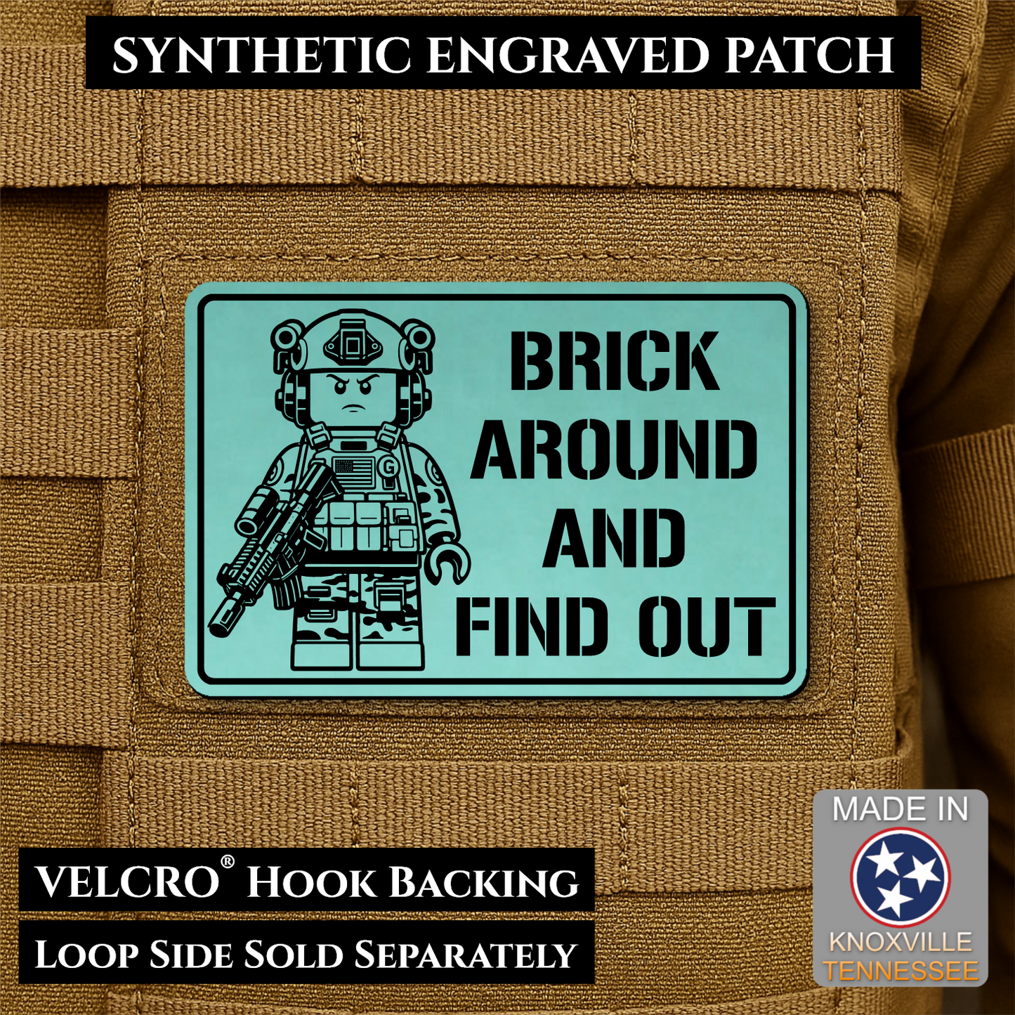 Seafoam Green Brick Around and Find Out laser engraved morale patch featuring a toy soldier operator design