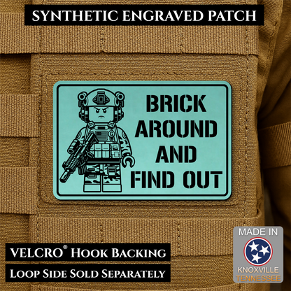 Seafoam Green Brick Around and Find Out laser engraved morale patch featuring a toy soldier operator design