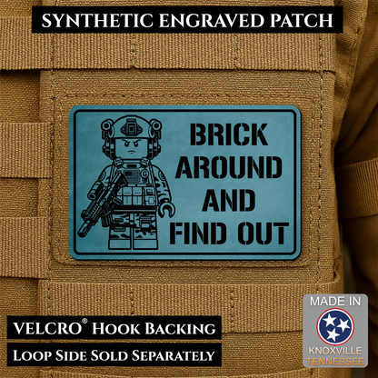 Topaz Blue Brick Around and Find Out laser engraved morale patch featuring a toy soldier operator design