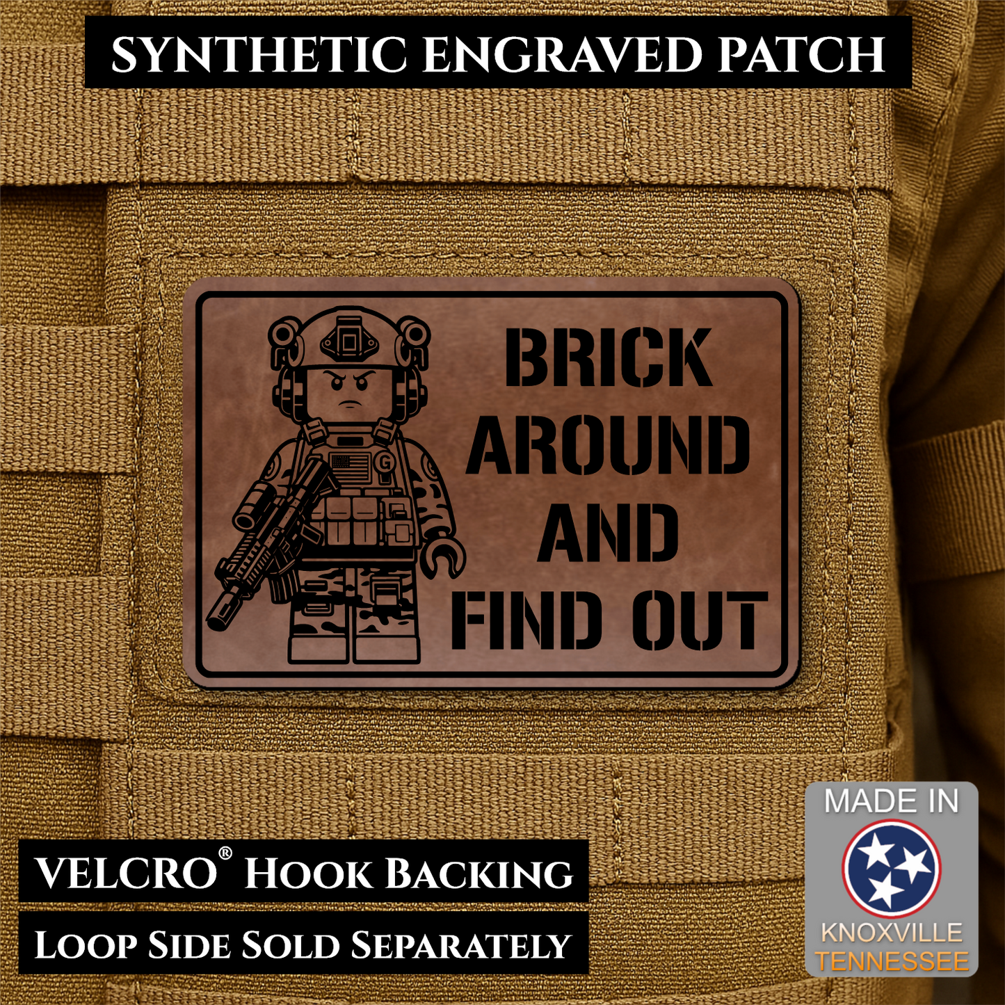 Walnut Leather Brick Around and Find Out laser engraved morale patch featuring a toy soldier operator design