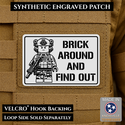 White Brick Around and Find Out laser engraved morale patch featuring a toy soldier operator design