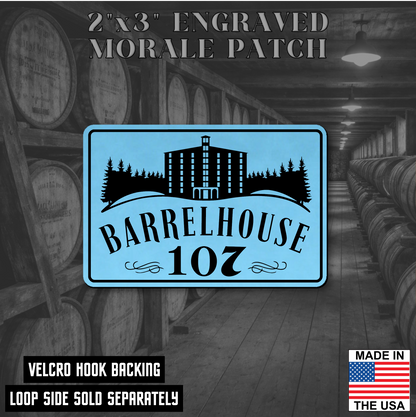 Barrelhouse 107 Engraved Morale Patch 2"x3" Hook & Loop | Made in the USA