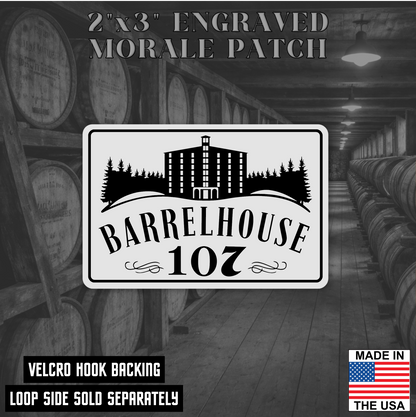 Barrelhouse 107 Engraved Morale Patch 2"x3" Hook & Loop | Made in the USA