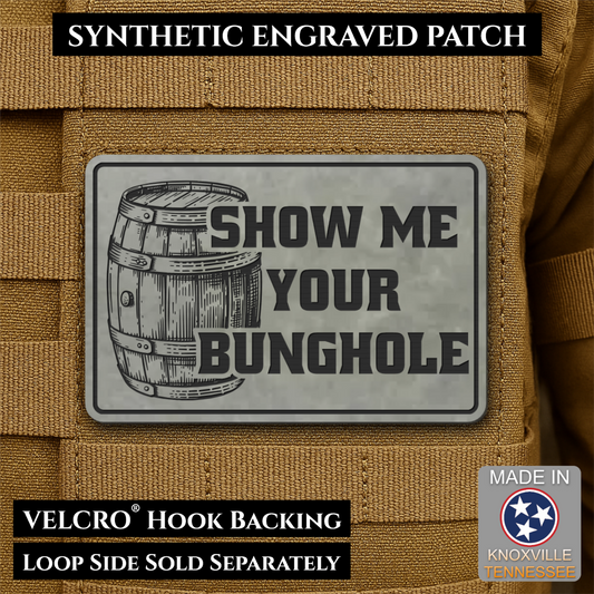 Show Me Your Bunghole, Bourbon Whiskey Barrel Funny Morale Patch, 2x3" | Made in USA | VELCRO® Brand Hook Backing