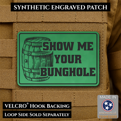 Show Me Your Bunghole, Bourbon Whiskey Barrel Funny Morale Patch, 2x3" | Made in USA | VELCRO® Brand Hook Backing
