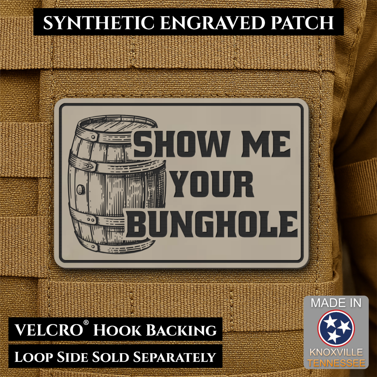 Show Me Your Bunghole, Bourbon Whiskey Barrel Funny Morale Patch, 2x3" | Made in USA | VELCRO® Brand Hook Backing