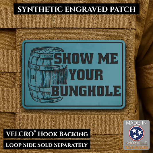 Show Me Your Bunghole, Bourbon Whiskey Barrel Funny Morale Patch, 2x3" | Made in USA | VELCRO® Brand Hook Backing