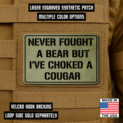 I’ve Choked A Cougar Morale Patch 2"x3" Hook & Loop | Made in USA