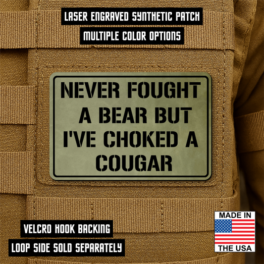 I’ve Choked A Cougar Morale Patch 2"x3" Hook & Loop | Made in USA