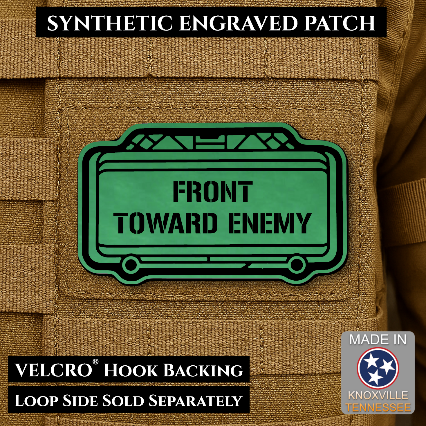 Green Front Toward Enemy laser engraved morale patch inspired by the classic Claymore directional warning