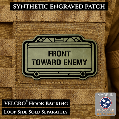 Olive OD Green Front Toward Enemy laser engraved morale patch inspired by the classic Claymore directional warning