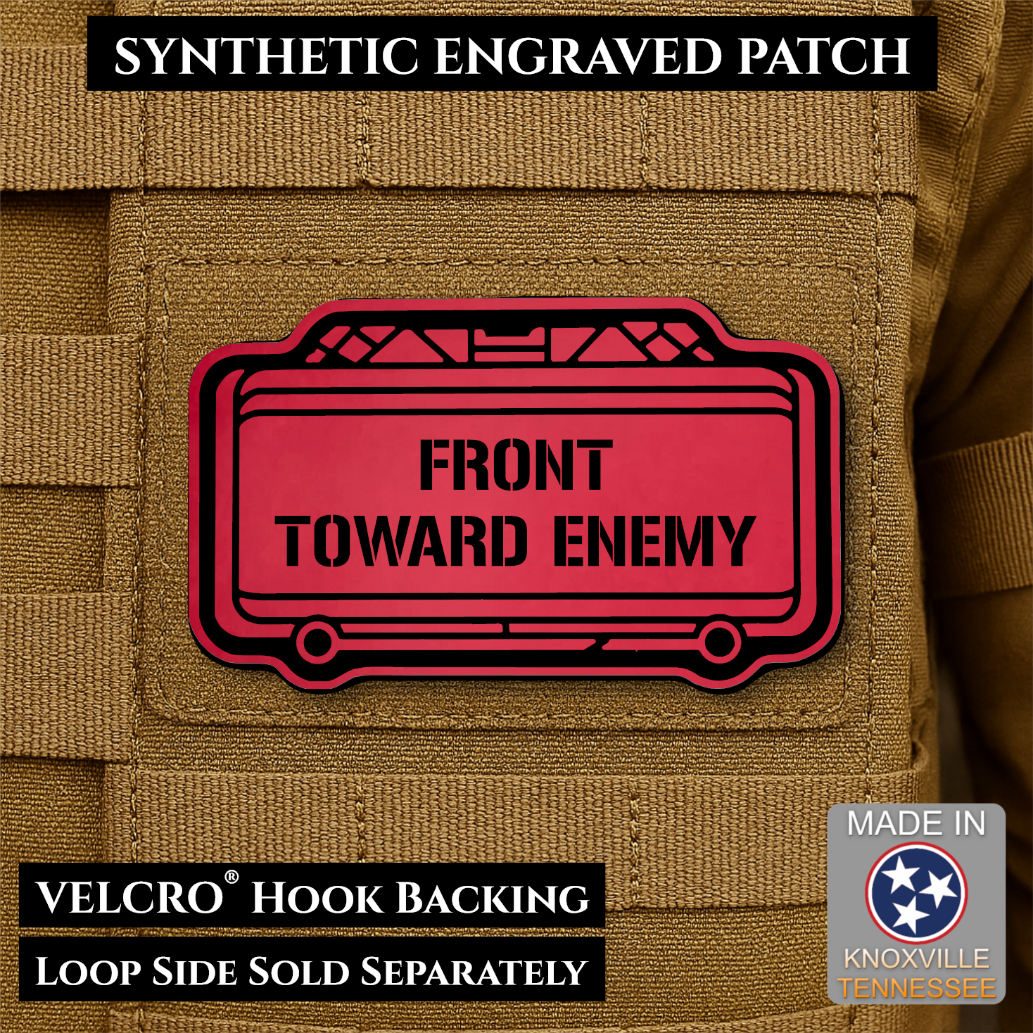 Red Front Toward Enemy laser engraved morale patch inspired by the classic Claymore directional warning