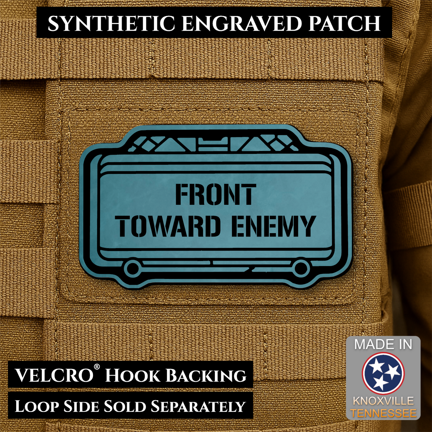 Topaz Blue Front Toward Enemy laser engraved morale patch inspired by the classic Claymore directional warning