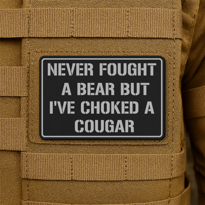 I’ve Choked A Cougar Morale Patch 2"x3" Hook & Loop | Made in USA