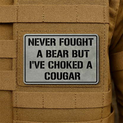 I’ve Choked A Cougar Morale Patch 2"x3" Hook & Loop | Made in USA