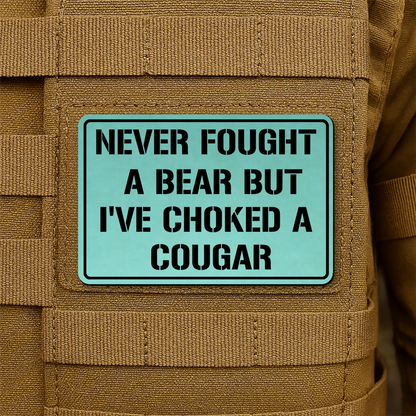 I’ve Choked A Cougar Morale Patch 2"x3" Hook & Loop | Made in USA