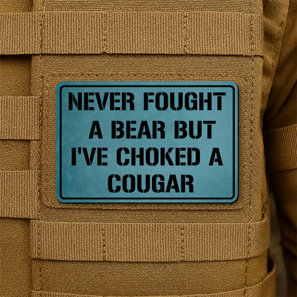 I’ve Choked A Cougar Morale Patch 2"x3" Hook & Loop | Made in USA